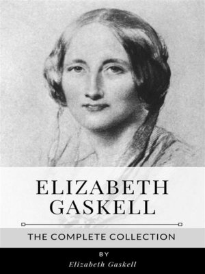 cover image of Elizabeth Gaskell &#8211; the Complete Collection